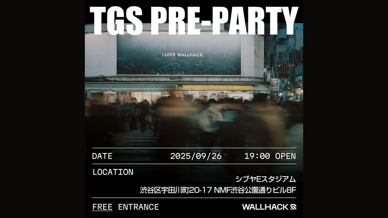 WALLHACK JAPAN、TGS直前プレパーティーを9月26日に開催
